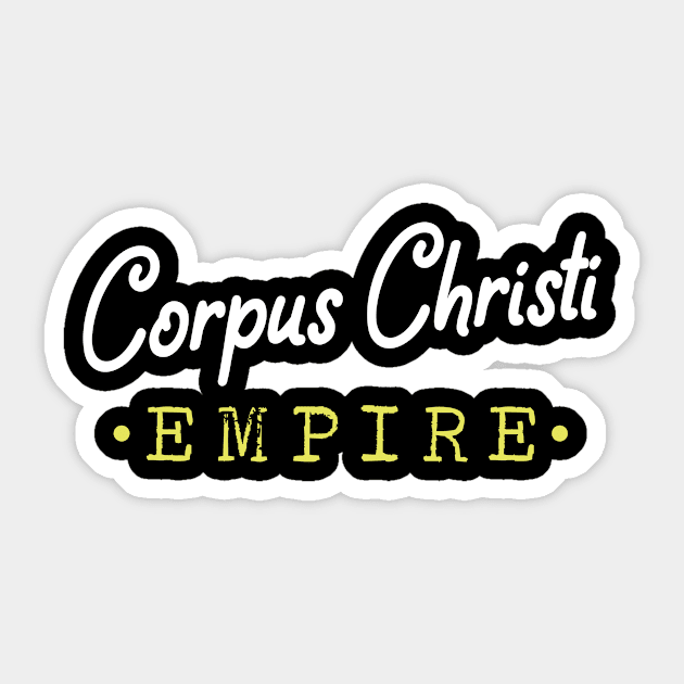 Corpus Christi Empire Texas Souvenir Sticker by skaterly